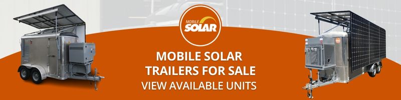 MOBILE SOLAR TRAILERS FOR SALE
